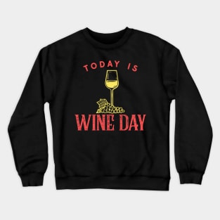 Today Is Wine Day, Sommelier Crewneck Sweatshirt